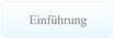 Einf�hrung Einf�hrung